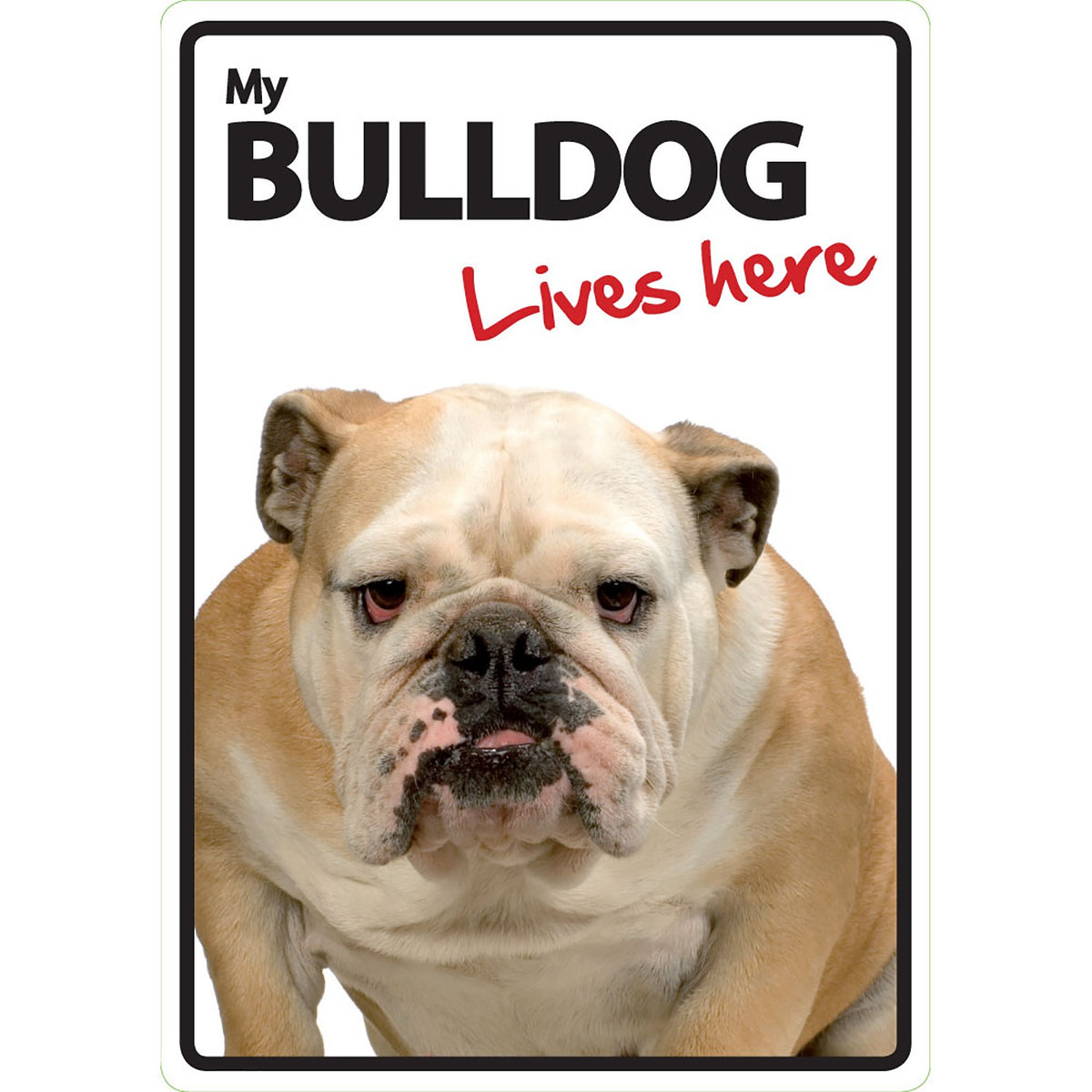 Señal A5 'Bulldog - Lives Here'
