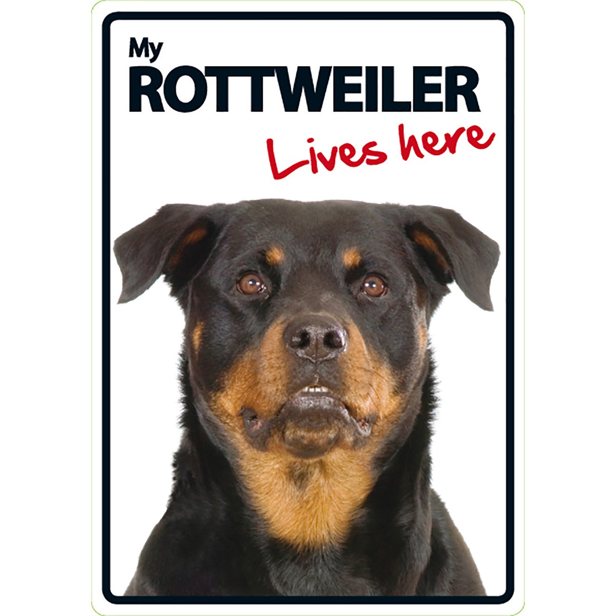 Señal A5 'Rottweiler - Lives Here'