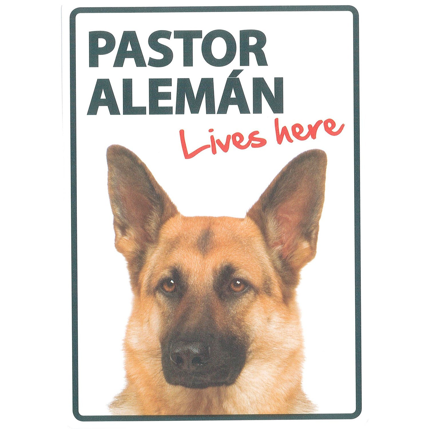 Señal A5 'Pastor Alemán - Lives Here'