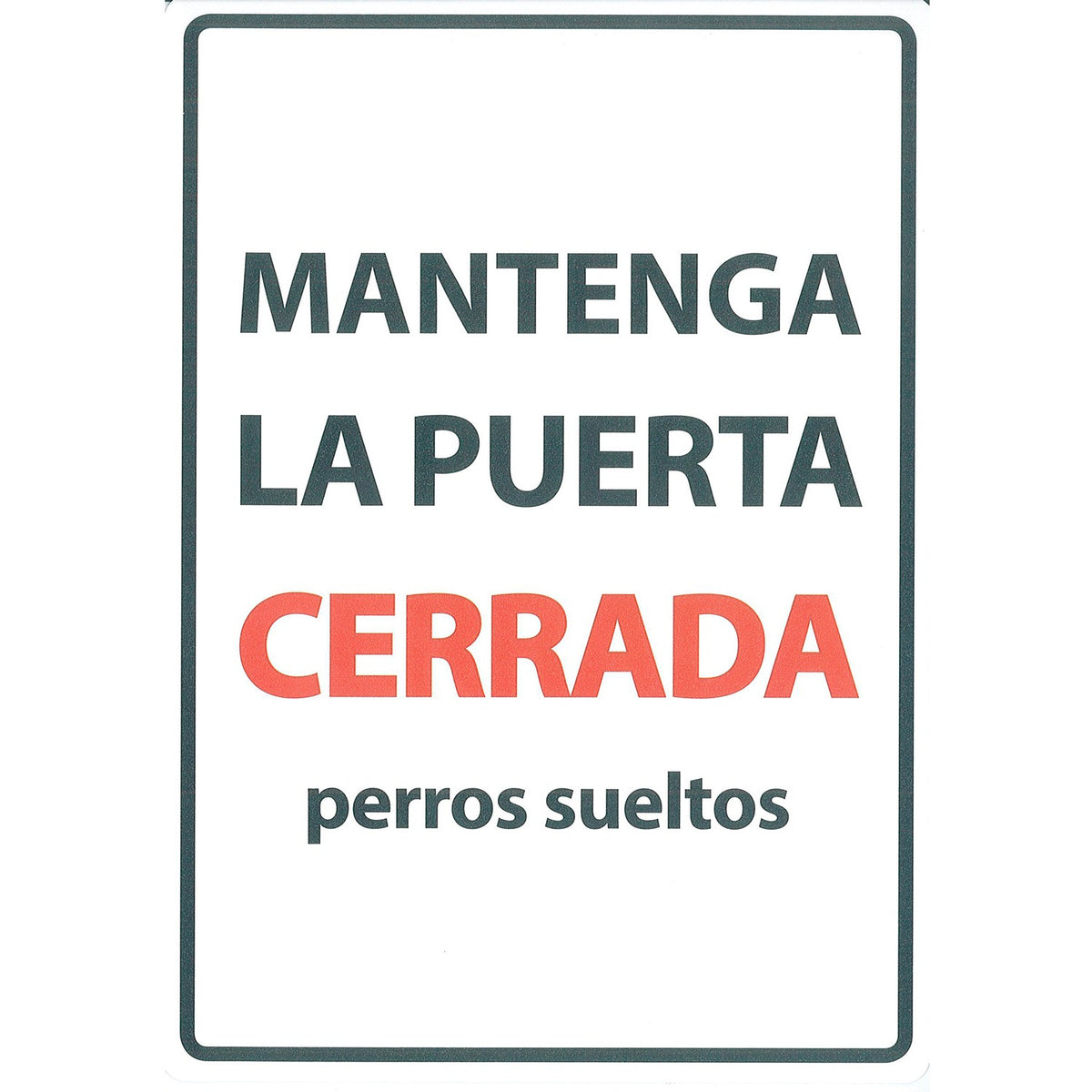 Señal A5 'Mantenga la Puerta Perros…'