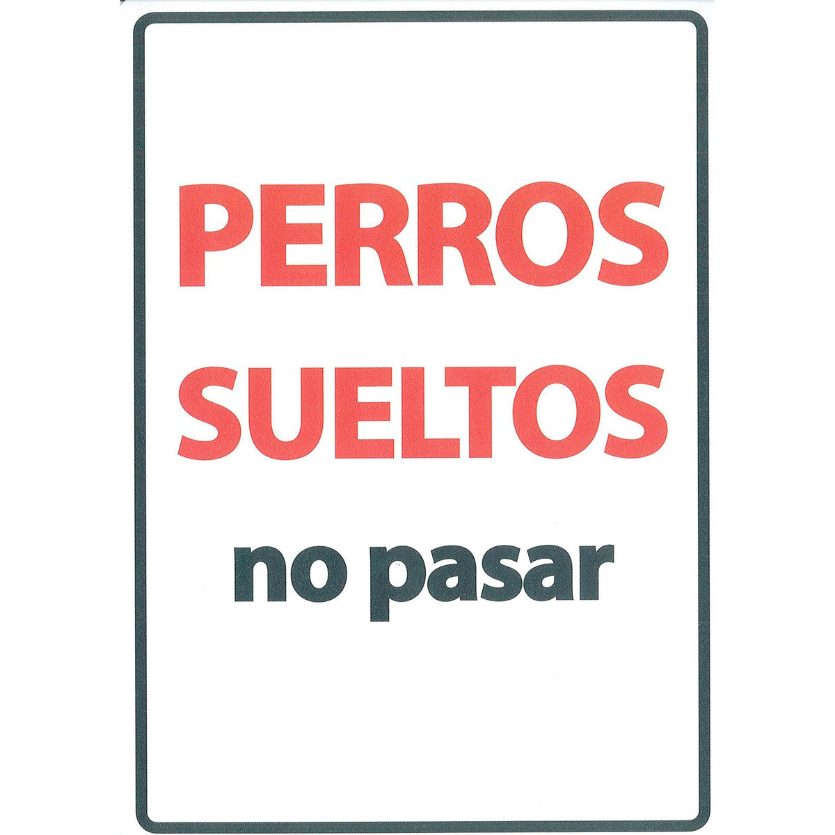 Señal A5 'Perros Sueltos No Pasar'