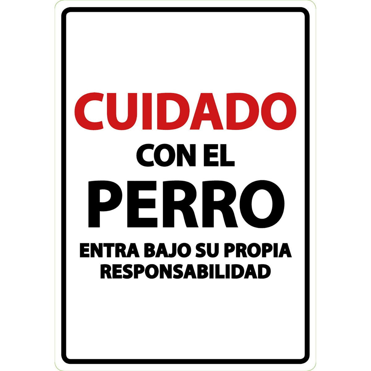 Señal A5 'Cuidado con el Perro Entra Bajo su Propia Responsabilidad'