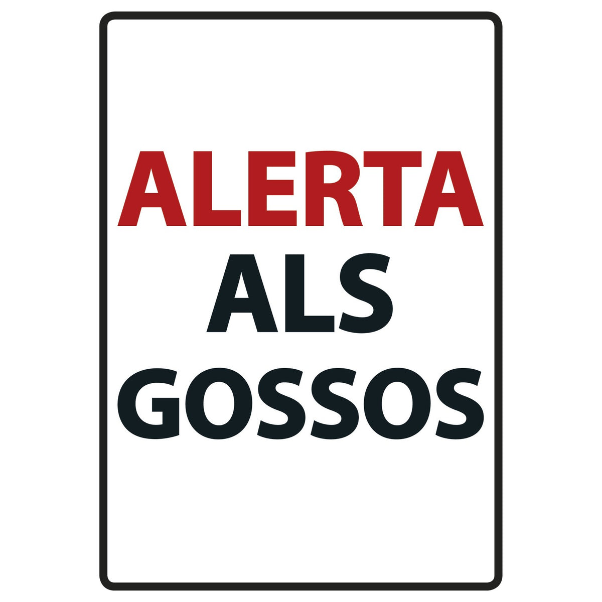 Señal A5 Metálica 'Alerta als Gossos', Rojo