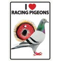 Señal A5 'I Love Racing Pigeons'