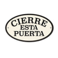 Señal Ovalada Hierro 'Cierre esta Puerta'