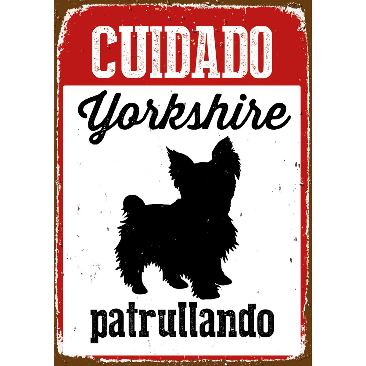Señal A5 Metálica 'Cuidado Yorkshire Patrullando'