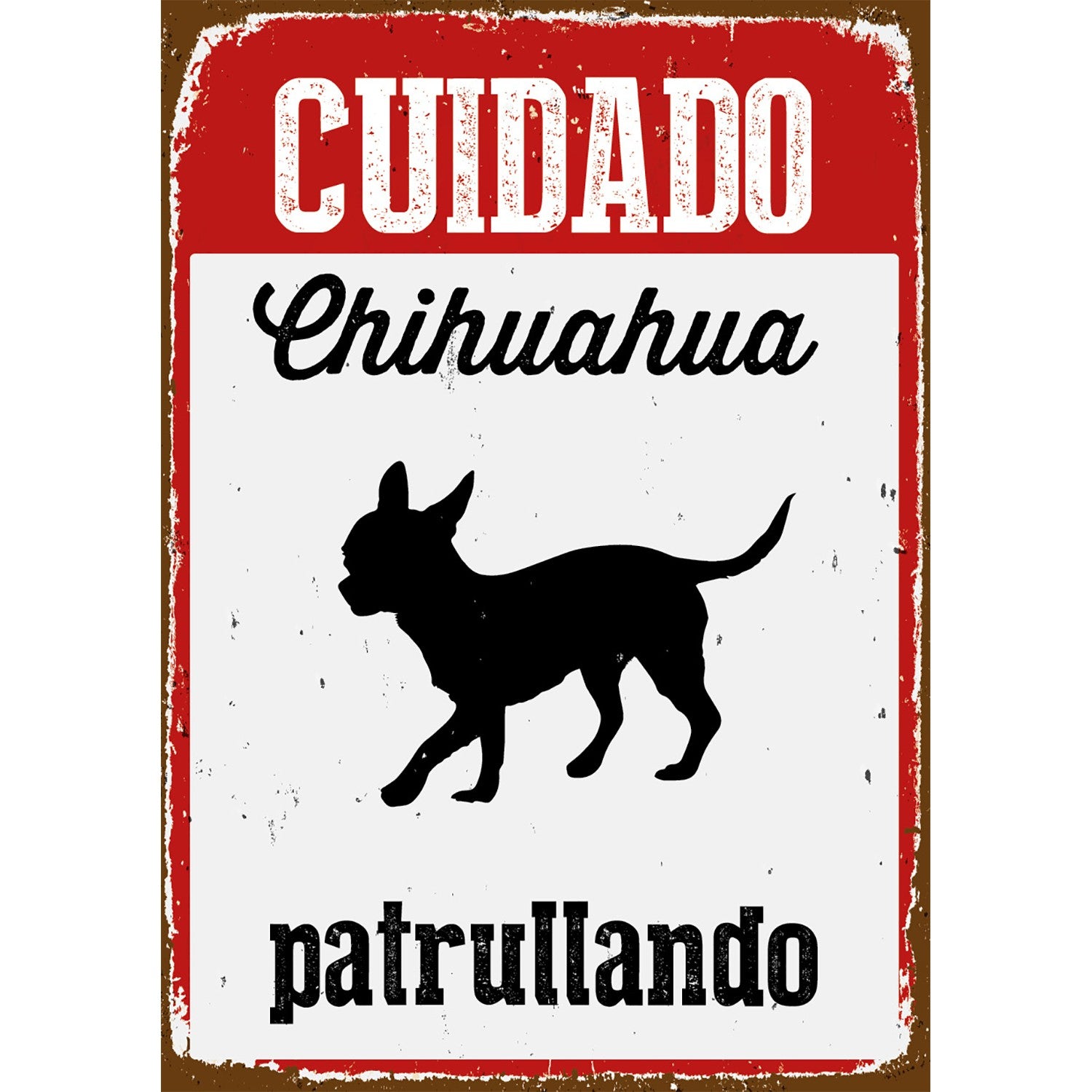 Señal A5 Metálica 'Cuidado Chihuahua Patrullando'