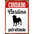 Señal A5 Metálica 'Cuidado Carlino Patrullando'