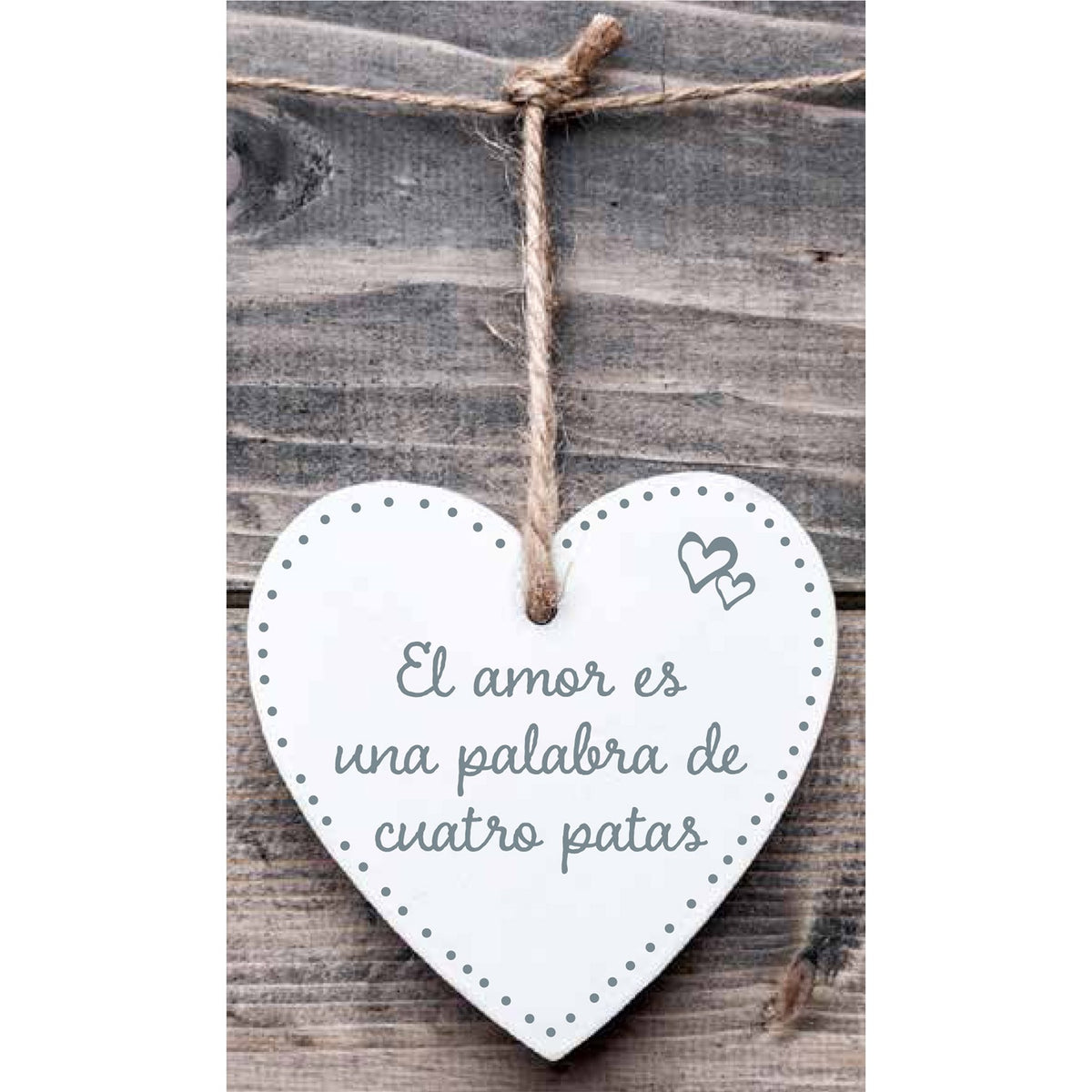 Corazón de Madera 'El amor es una palabra de cuatro patas'
